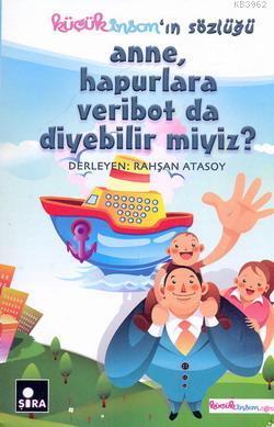 Anne, Hapurlara Veribot da Diyebilir miyiz? | Rahşan Atasoy | Şira Yay