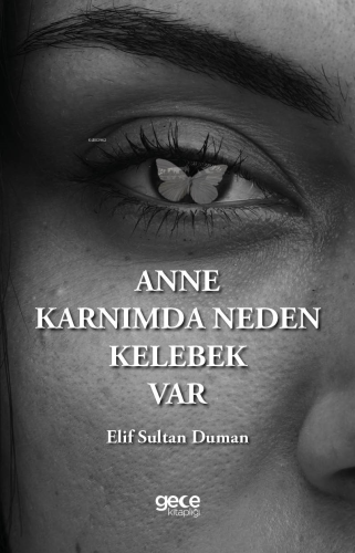 Anne Karnımda Kelebek Var | Elif Sultan Duman | Gece Kitaplığı Yayınla