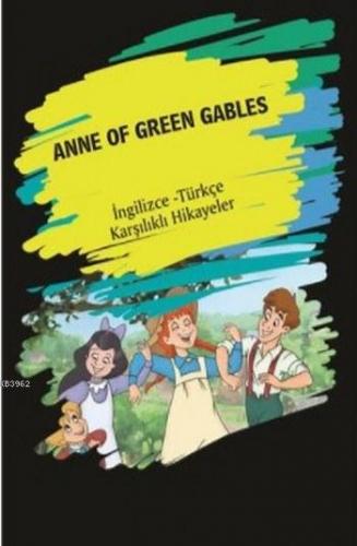 Anne Of Green Gables; (İngilizce Türkçe Karşılıklı Hikayeler) | Metin 