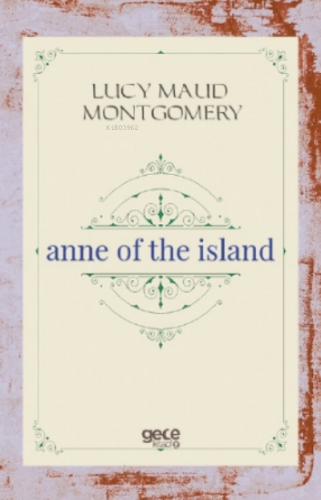 Anne of the Island | Lucy Maud Montgomery | Gece Kitaplığı Yayınları