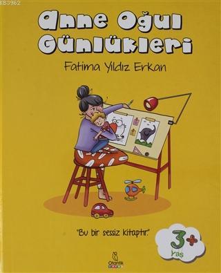 Anne Oğul Günlükleri | Fatima Yıldız Erkan | Otantik Kitap