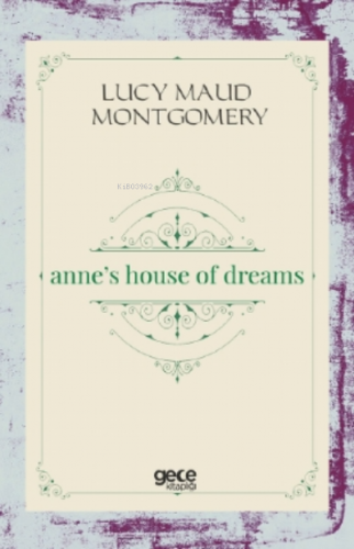 Anne’s House of Dreams | Lucy Maud Montgomery | Gece Kitaplığı Yayınla