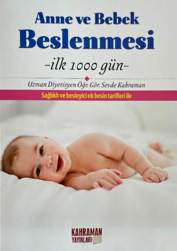 Anne ve Bebek Beslenmesi ; İlk 1000 gün | Sevde Kahraman | Kahraman Ya