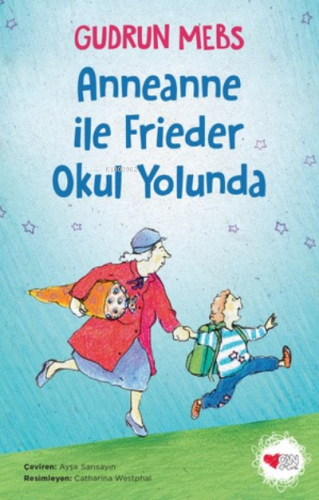 Anneanne ile Frieder Okul Yolunda | Gudrun Mebs | Can Yayınları