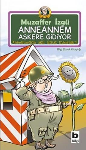 Anneannem Askere Gidiyor | Muzaffer İzgü | Bilgi Yayınevi