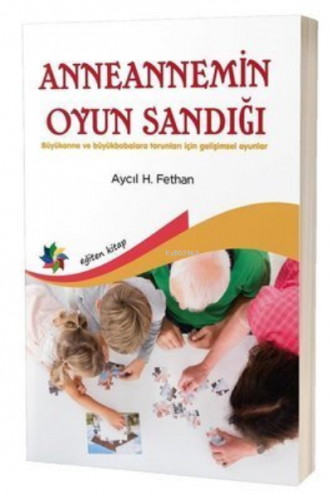 Anneannemin Oyun Sandığı | Aycıl H. Fethan | Eğiten Kitap