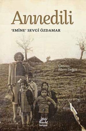 Annedili | Emine Sevgi Özdamar | İletişim Yayınları