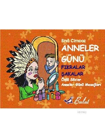 Anneler Günü Mesajları | Sina Cimcoz | Bulut Yayınları