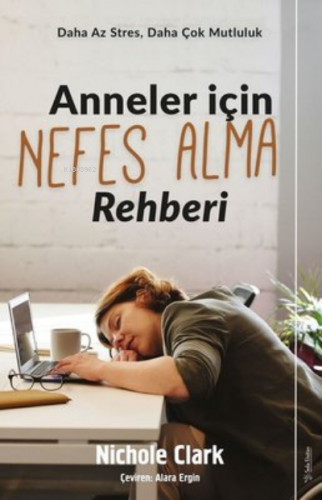 Anneler İçin Nefes Alma Rehberi ;Daha Az Stres, Daha Çok Mutluluk | Ni