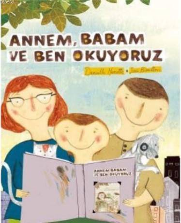 Annem Babam ve Ben Okuyoruz | Daniella Marcotte | Timaş Çocuk