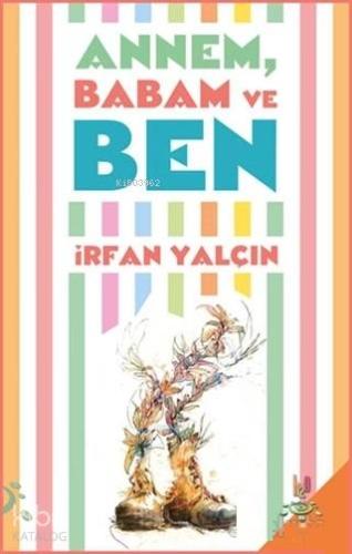 Annem Babam ve Ben | İrfan Yalçın | h2o kitap