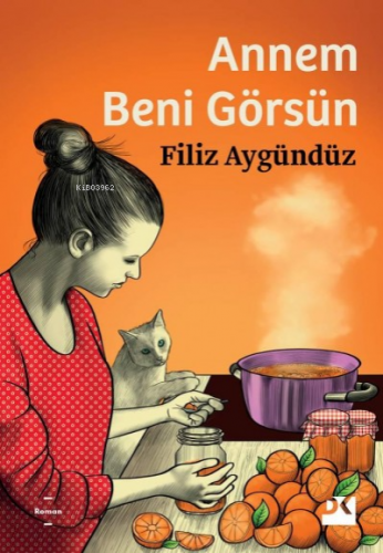 Annem Beni Görsün | Filiz Aygündüz | Doğan Kitap