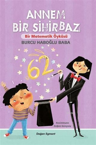 Annem Bir Sihirbaz; Bir Matematik Öyküsü | Burcu Haboğlu Baba | Doğan 