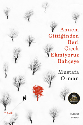 Annem Gittiğinden Beri Çiçek Ekmiyoruz Bahçeye | Mustafa Orman | Evere