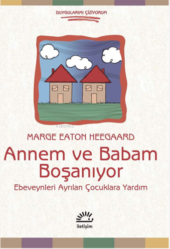 Annem ve Babam Boşanıyor; Ebeveynleri Ayrılan Çocuklara Yardım | Marge