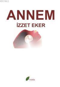 Annem | İzzet Eker | Vesta