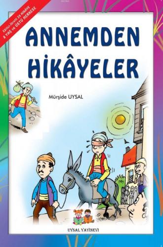 Annemden Hikayeler (Orta Boy); 7+ Yaş | Mürşide Uysal | Uysal Yayınevi