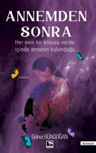 Annemden Sonra | Gülnur Gündoğan | Çınaraltı Yayın Dağıtım