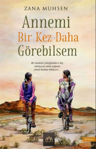 Annemi Bir Kez Daha Görebilsem | Zana Muhsen | Arkadya Yayınları