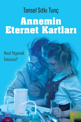 Annemin Eternet Kartları ;Nasıl Yaşamak İstersiniz | Tansel Sıtkı Tunç