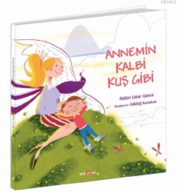 Annemin Kalbi Kuş Gibi | Hafize Çınar Güner | Beta Kids