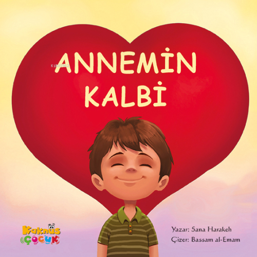 Annemin Kalbi | Sana Harakeh | Kaknüs Yayınları