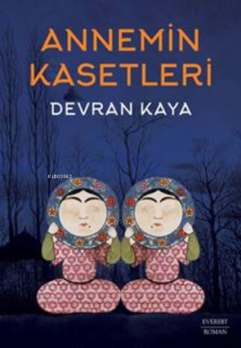 Annemin Kasetleri | Devran Kaya | Everest Yayınları