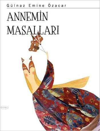 Annemin Masalları | Gülnaz Emine Özacar | Nesin Yayınevi