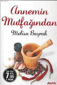 Annemin Mutfağından | Melisa Bayrak | Alfa Basım Yayım Dağıtım