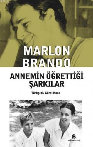 Annemin Öğrettiği Şarkılar | Marlon Brando | Agora Kitaplığı