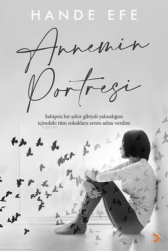 Annemin Portresi | Hande Efe | Cinius Yayınları