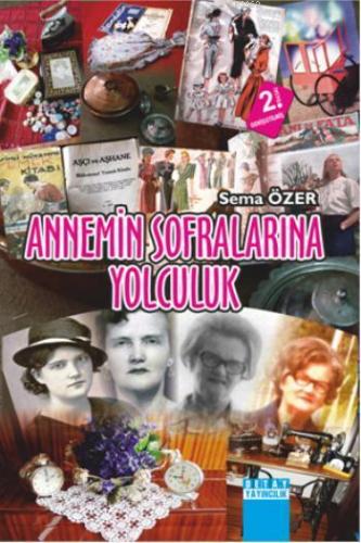 Annemin Sofralarına Yolculuk | Sema Özer | Detay Yayıncılık