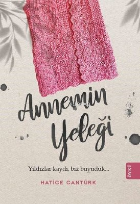 Annemin Yeleği | Hatice Cantürk | Theseus Yayınevi