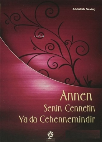 Annen Senin Cennetin ya da Cehennemindir | Abdullah Sevinç | Gonca Yay