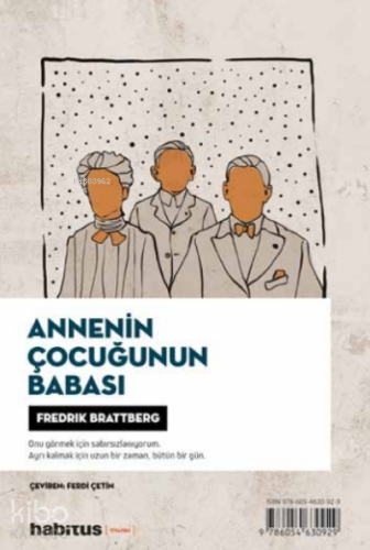 Annenin Çocuğunun Babası | Fredrik Brattberg | Habitus Kitap