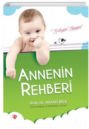 Annenin Rehberi (İlaveli Baskı) | Hayati Bice | Türkiye Diyanet Vakfı 