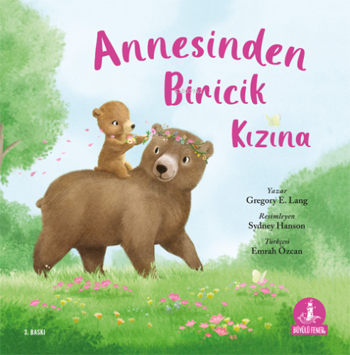 Annesinden Biricik Kızına | Gregory E. Lang | Büyülü Fener Yayınları