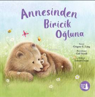 Annesinden Biricik Oğluna | Gregory E. Lang | Büyülü Fener Yayınları