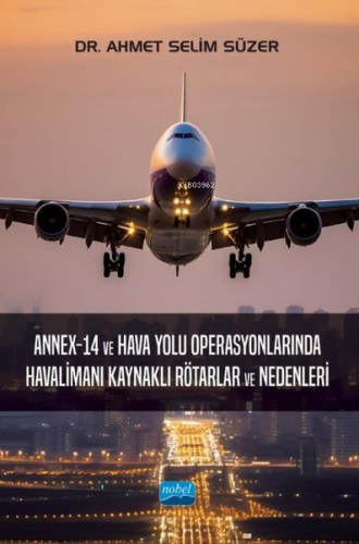 Annex - 14 ve Hava Yolu Operasyonlarında Havalimanı Kaynaklı Rötarlar 