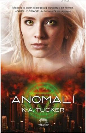 Anomali | K. A. Tucker | Yabancı Yayınları