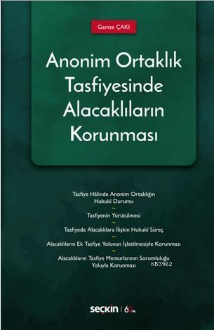 Anonim Ortaklık Tasfiyesinde Alacaklıların Korunması | Gamze Çakı | Se