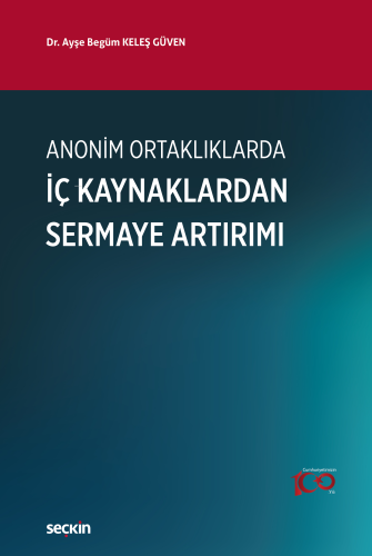 Anonim Ortaklıklarda İç Kaynaklardan Sermaye Artırımı | Ayşe Begüm Kel