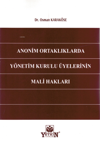 Anonim Ortaklıklarda Yönetim Kurulu Üyelerinin Mali Hakları | Osman Ka