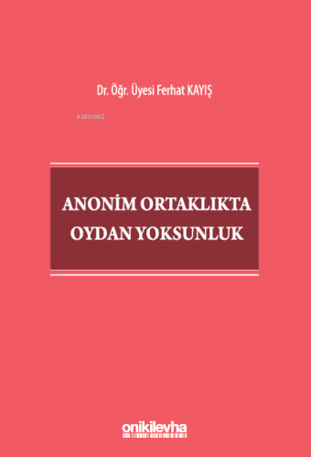 Anonim Ortaklıkta Oydan Yoksunluk | Ferhat Kayış | On İki Levha Yayınc