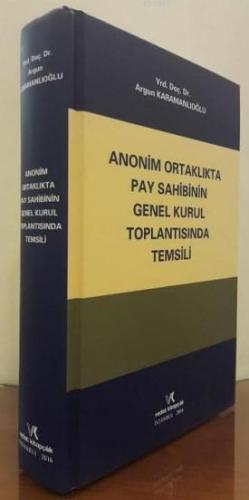 Anonim Ortaklıkta Pay Sahibinin Genel Kurul Toplantısında Temsili | Ar