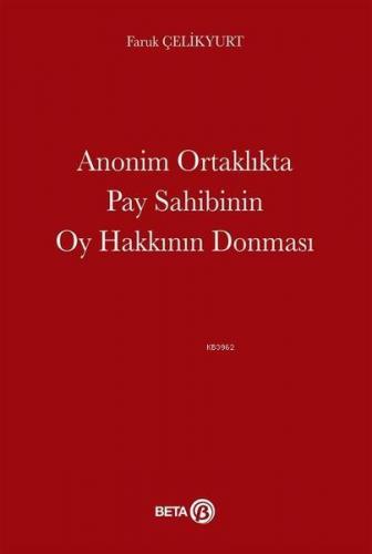 Anonim Ortaklıkta Pay Sahibinin Oy Hakkının Donması | Faruk Çelikyurt 