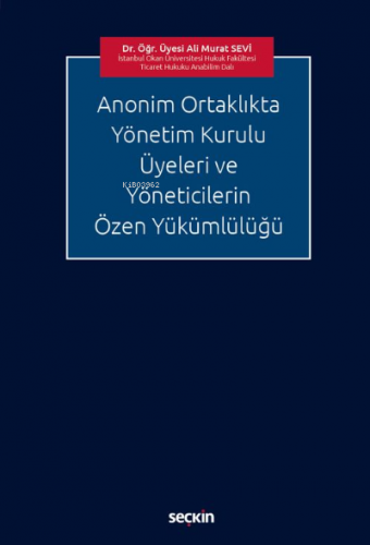 Anonim Ortaklıkta Yönetim Kurulu Üyeleri ve Yöneticilerin Özen Yükümlü