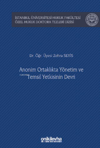 Anonim Ortaklıkta Yönetim ve Temsil Yetkisinin Devri;İstanbul Üniversi