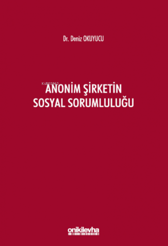 Anonim Şirketin Sosyal Sorumluluğu | Deniz Okuyucu | On İki Levha Yayı