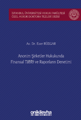 Anonim Şirketler Hukukunda Finansal Tablo ve Raporların Denetimi | Ese